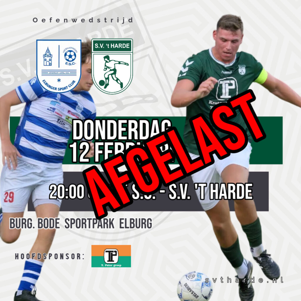 AFGELAST Donderdag 12 februari vriendschappelijke wedstrijd ESC – S.V. ‘t Harde AFGELAST