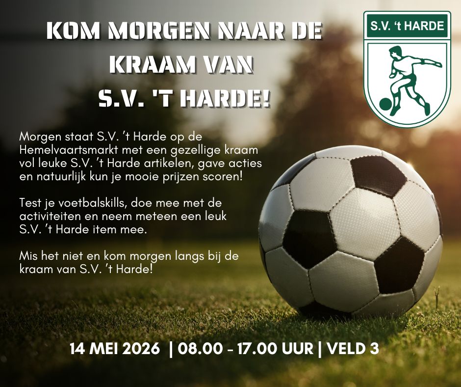 Kom morgen naar de kraam van S.V. ’t Harde!