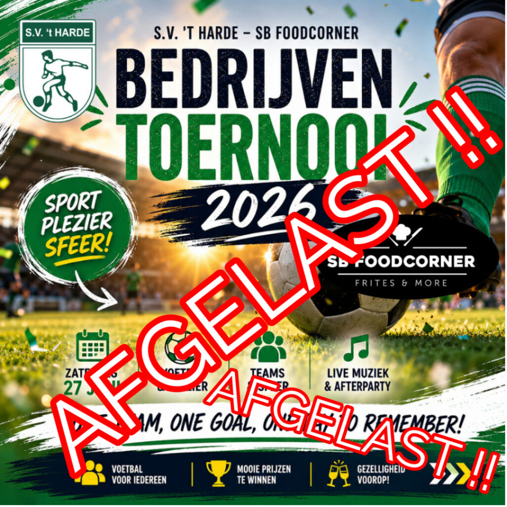 S.V. ‘t Harde – SB Foodcorner Bedrijventoernooi 2026 AFGELAST vanwege extreme hitte!!